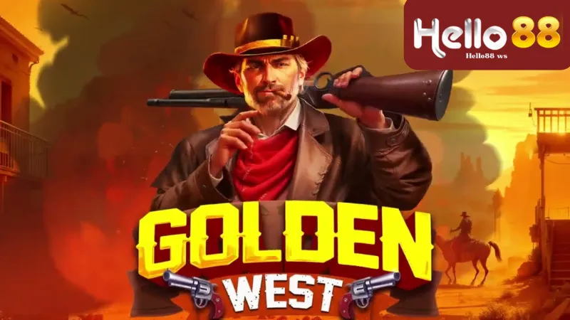 Golden West Hello88 - Nhận Phần Thưởng Khủng Từ Chơi Game 2 Chiến Lược Nhận Thưởng Từ Golden West Hello88